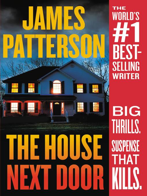 Title details for The House Next Door by James Patterson - Wait list
